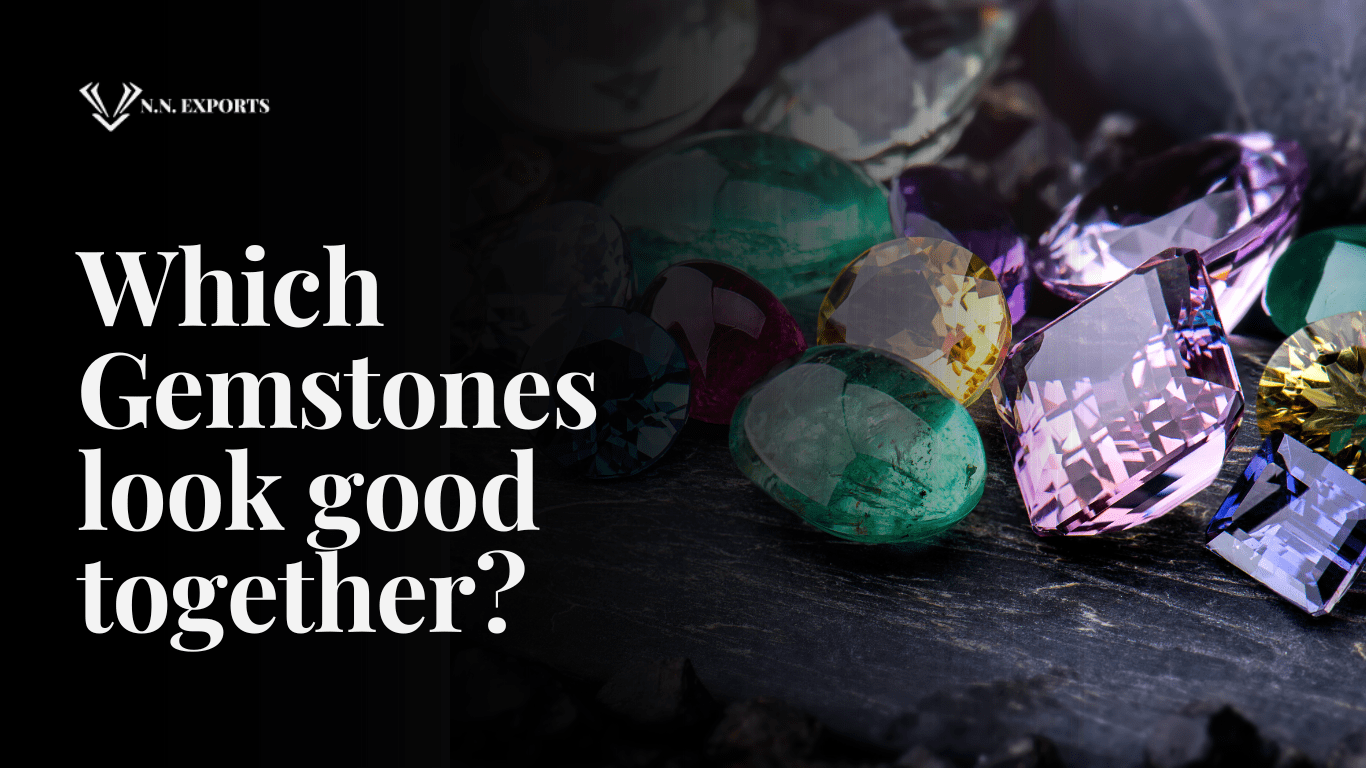 Which Gemstones look good together?