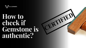 how to check if gemstone is authentic?